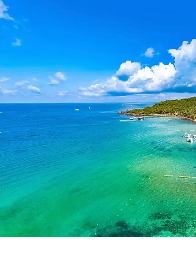   Du lịch Nam Đảo Phú Quốc: Khám phá hòn đảo thơ mộng trong 1 ngày