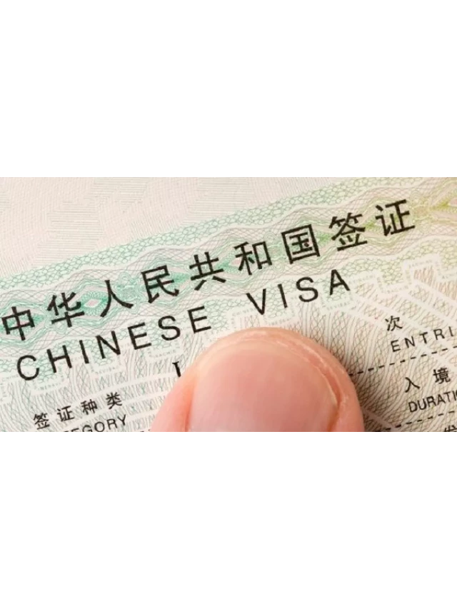   Đi du lịch Trung Quốc có cần xin visa không? Cách tự xin visa nhập cảnh Trung Quốc 2023