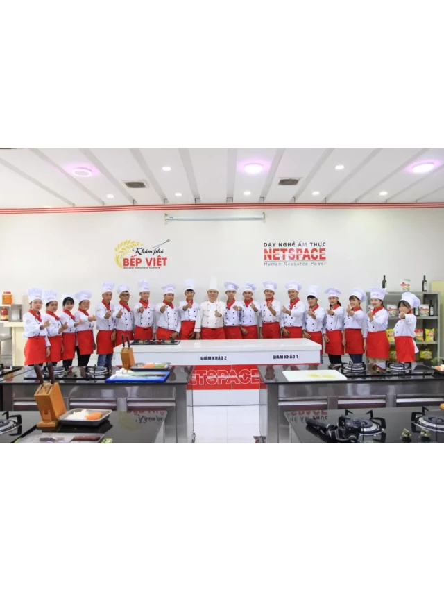   Học nấu ăn tại Hà Nội - Khám phá trường dạy nấu ăn chất lượng